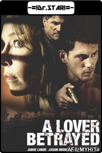 A Lover Betrayed (2017) Hindi Dubbed Movies HDRip