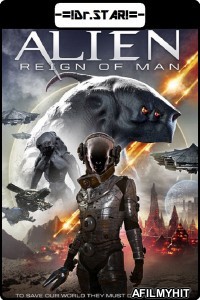 Alien Reign of Man (2017) Hindi Dubbed Movie HDRip
