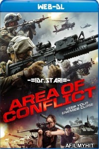 Area of Conflict (2017) Hindi Dubbed Movies WEB-DL