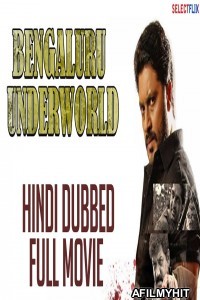 Bengaluru Underworld (2018) Hindi Dubbed Movies HDRip
