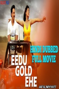 Eedu Gold Ehe (2018) Hindi Dubbed Movie HDRip