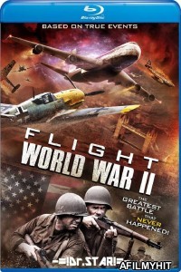 Flight World War II (2015) Hindi Dubbed Movies BlueRay