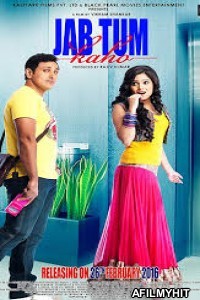 Jab Tum Kaho (2016) Hindi Full Movies HDRip
