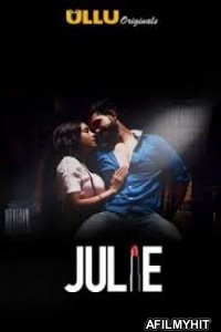Julie (2019) ULU Hindi Season 1 Complete All Episodes 1To4 Show HDRip