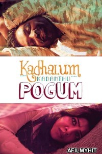 Kadhalum Kadandhu Pogum (2016) ORG UNCUT Hindi Dubbed Movies HDRip