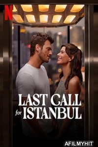Last Call for Istanbul (2023) ORG Hindi Dubbed Movie HDRip