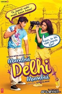Mumbai Delhi Mumbai (2014) Hindi Full Movie HDRip