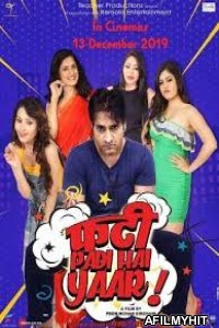 Phati Padi Hai Yaar (2019) Hindi Full Movie HDRip