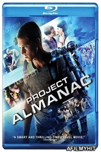Project Almanac (2015) Hindi Dubbed Movies BlueRay