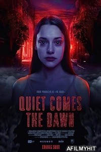 Quiet Comes the Dawn (2019) UNCUT Hindi Dubbed Movie HDRip