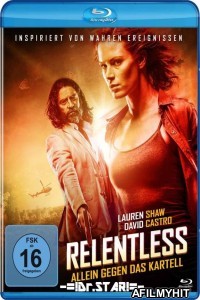 Relentless (2018) Hindi Dubbed Movies BlueRay