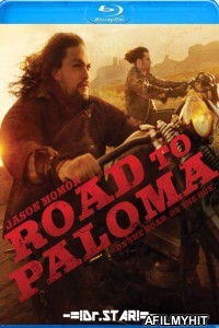 Road To Paloma (2014) Hindi Dubbed Movies BlueRay