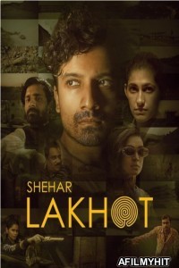 Shehar Lakhot (2023) Season 1 Hindi Web Series HDRip