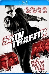 Skin Traffik (2021) Hindi Dubbed Movies BlueRay