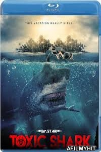 Toxic Shark (2017) UNRATED Hindi Dubbed Movie BlueRay